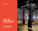 Art en mouvement (L') : un langage pulsionnel [édition bilingue]